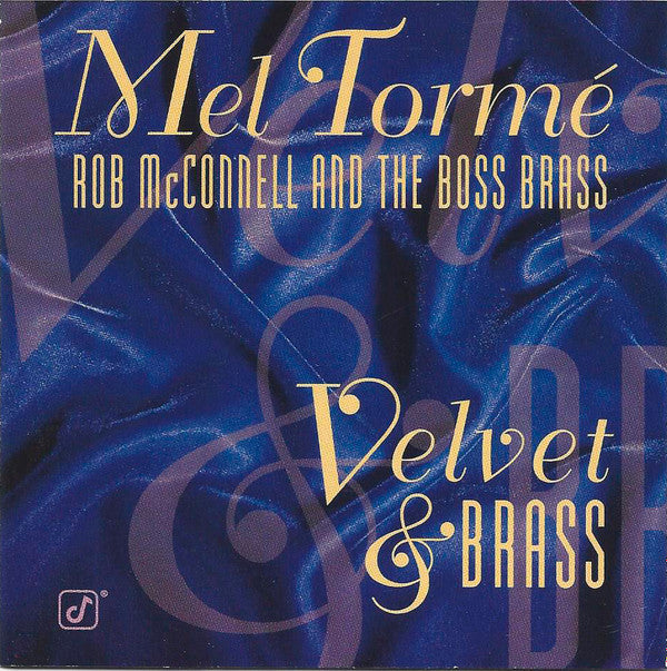 Mel Tormé, Rob McConnell And The Boss Brass* : Velvet & Brass (CD, Album)