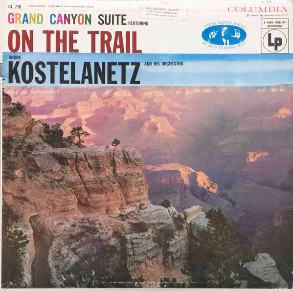 Andre Kostelanetz And His Orchestra* : Grand Canyon Suite Featuring On The Trail  (LP, Mono)