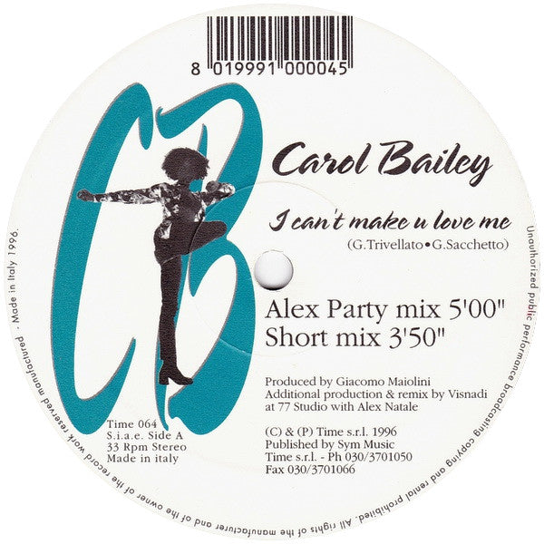 Carol Bailey : I Can't Make U Love Me (12")