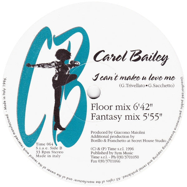 Carol Bailey : I Can't Make U Love Me (12")