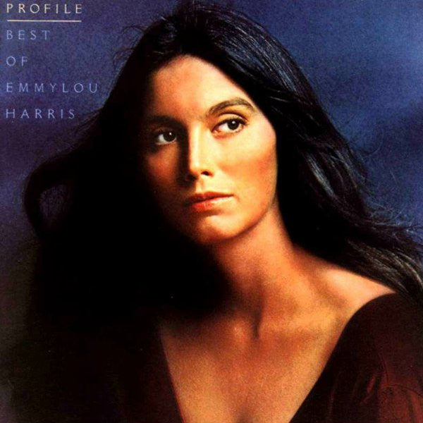 Emmylou Harris : Profile (Best Of Emmylou Harris) (CD, Comp)