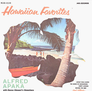 Alfred Apaka With Danny Stewart's Hawaiians : Hawaiian Favorites (CD, Album, RE)