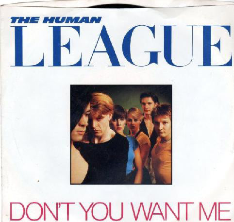 The Human League : Don't You Want Me (7", Single, Styrene, Ter)