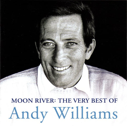 Andy Williams : Moon River: The Very Best Of Andy Williams (CD, Comp)
