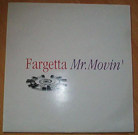 Fargetta : Mr. Movin' (12", Maxi)
