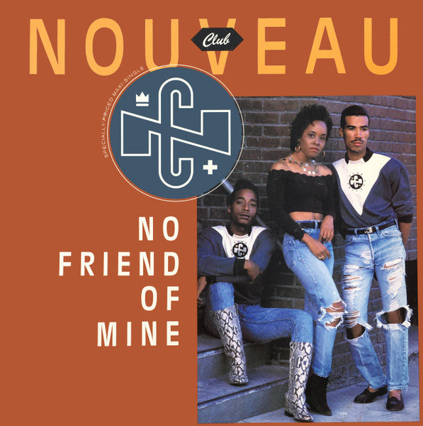 Club Nouveau : No Friend Of Mine (12", Maxi)