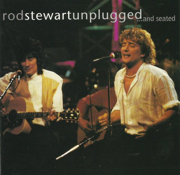 Rod Stewart With Special Guest Ronnie Wood* : Unplugged ...And Seated (CD, Album, Club, RE)