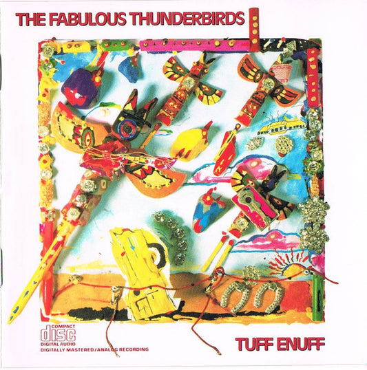 The Fabulous Thunderbirds : Tuff Enuff (CD, Album, RE, Pit)