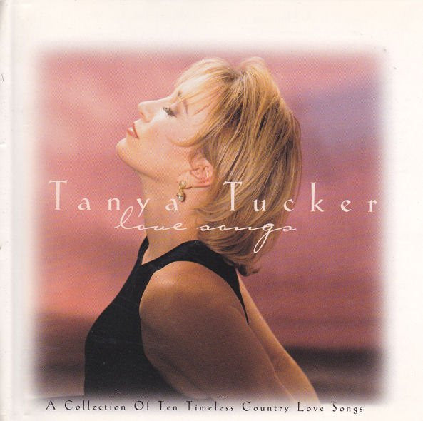 Tanya Tucker : Love Songs  (CD, Comp, Club)