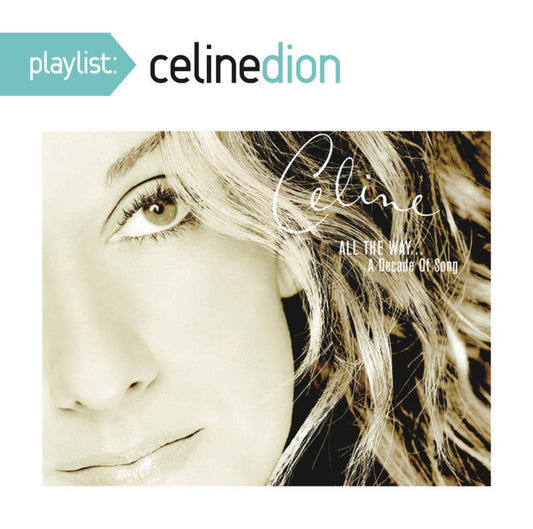 Celine Dion* : All The Way... A Decade Of Song (CD, Comp, RE)