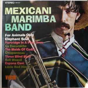 The Mexicani Marimba Band ‎– Mexicani Marimba Band, The [LP]