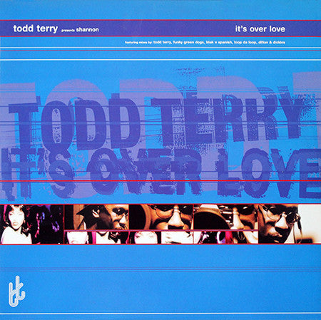 Todd Terry Presents Shannon : It's Over Love (12")