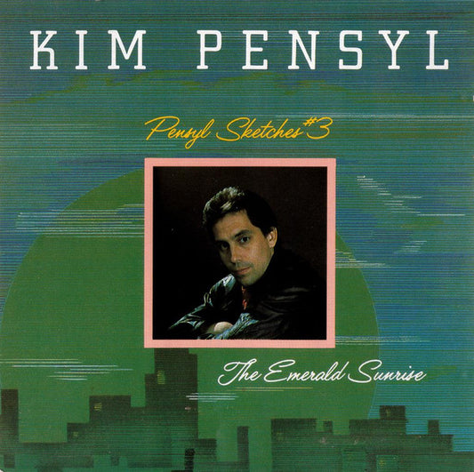 Kim Pensyl : Pensyl Sketches #3: The Emerald Sunrise (CD, Album)