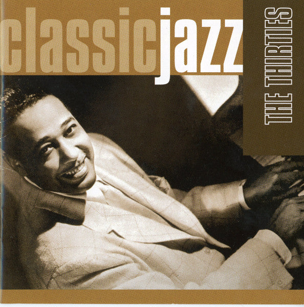 Various : Classic Jazz: The Thirties (2xCD, Comp)