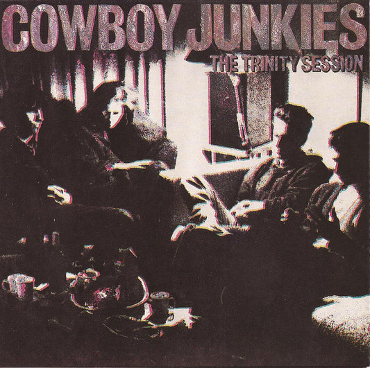 Cowboy Junkies : The Trinity Session (CD, Album)