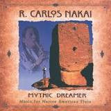 R. Carlos Nakai : Mythic Dreamer (CD, Album)