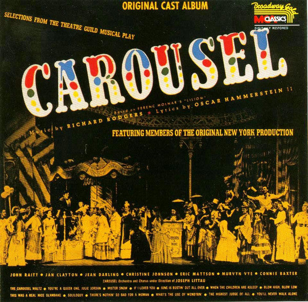 John Raitt - Jan Clayton - Jean Darling - Christine Johnson - Eric Mattson (2) - Murvyn Vye - Connie Baxter, Carousel Chorus And Orchestra : Carousel (Original Cast Album) (CD, Album)