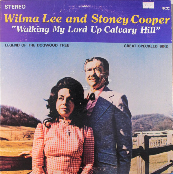 Wilma Lee & Stoney Cooper : Walking My Lord Up Calvary's Hill (LP, Album)