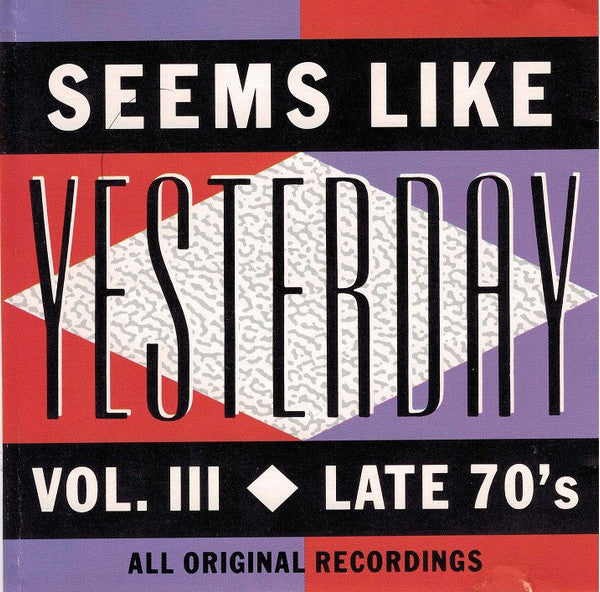 Various : Seems Like Yesterday Vol. III - Late 70's (CD, Comp)