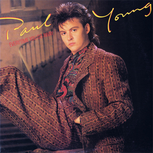 Paul Young : Everytime You Go Away (12")