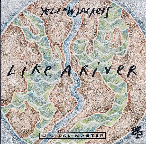 Yellowjackets : Like A River (CD, Album, Club)