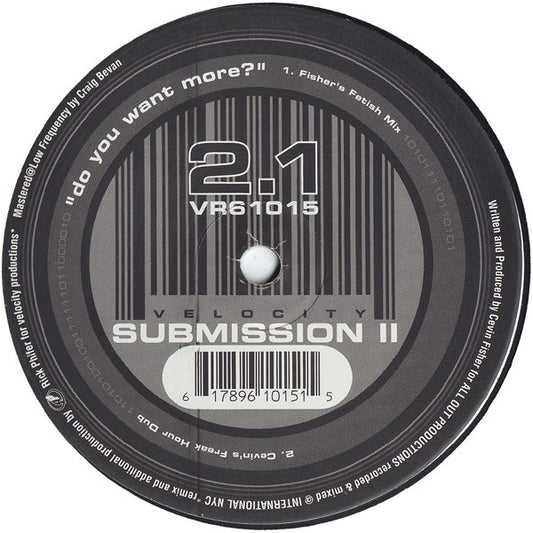 Submission II* : Do You Want More? (12")