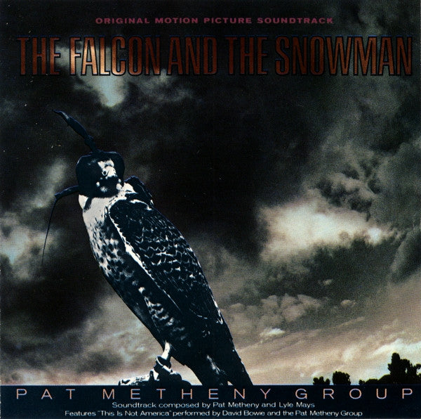 Pat Metheny Group : The Falcon And The Snowman (Original Motion Picture Soundtrack) (CD, Album, RE)