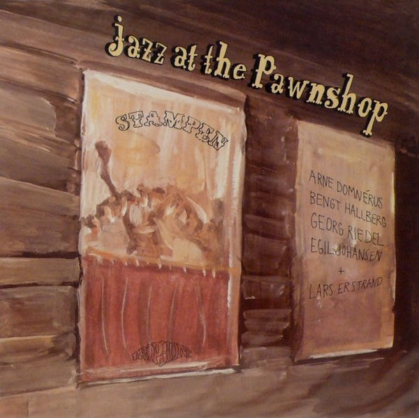 Arne Domnérus, Bengt Hallberg, Georg Riedel, Egil Johansen + Lars Erstrand : Jazz At The Pawnshop (CD, Album, RE)