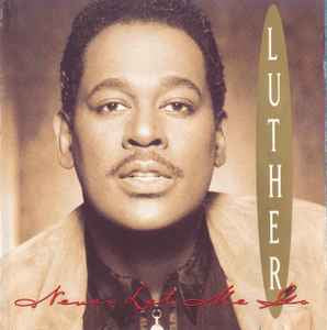 Luther Vandross ‎– Never Let Me Go [CD]