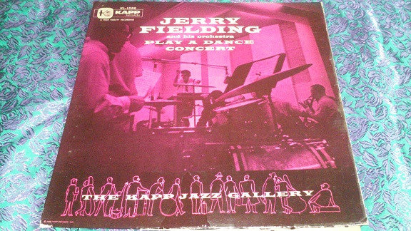 Jerry Fielding And His Orchestra* : Jerry Fielding And His Orchestra Play A Dance Concert (LP)
