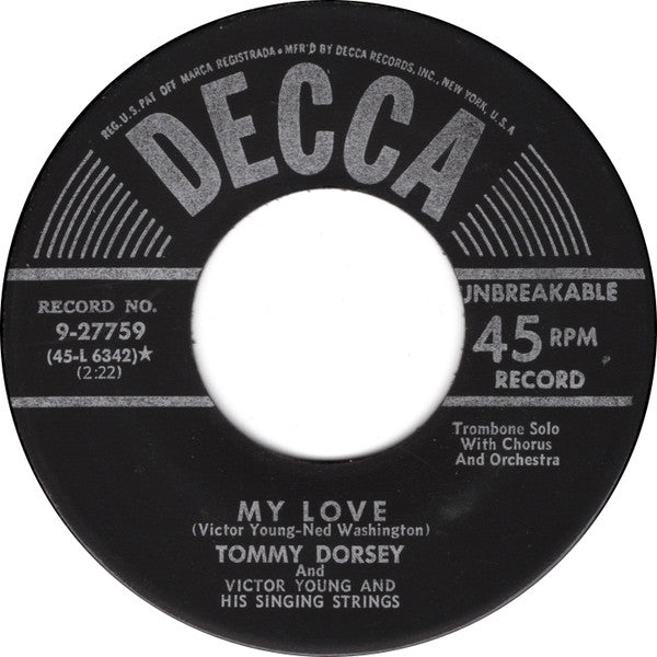 Tommy Dorsey And Victor Young And His Singing Strings : My Love / Flower Of Dawn (7")