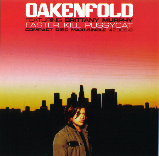 Oakenfold* Featuring Brittany Murphy : Faster Kill Pussycat (CD, Maxi)