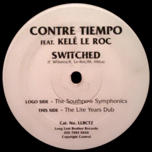 Contre Tiempo Feat. Kele Le Roc : Switched (12")