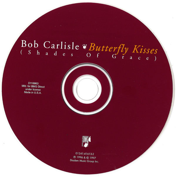 Bob Carlisle (2) : Butterfly Kisses (Shades Of Grace) (CD, Album, Club)