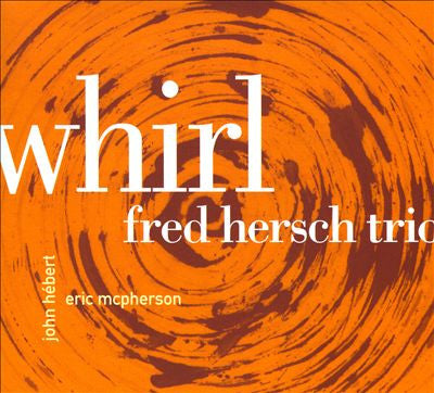 Fred Hersch Trio* : Whirl (CD, Album)