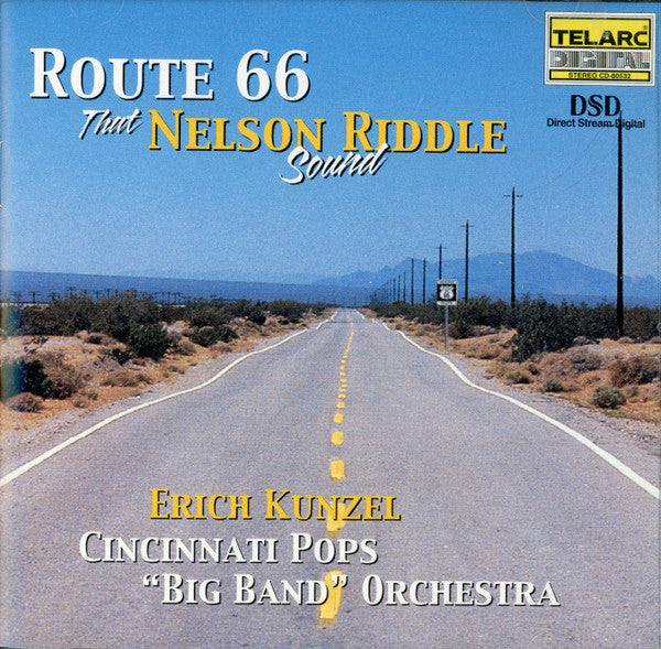 Erich Kunzel / Cincinnati Pops "Big Band" Orchestra* : Route 66 - That Nelson Riddle Sound (CD, Album)