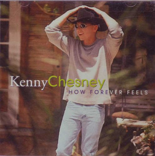 Kenny Chesney : How Forever Feels (HDCD, Single)