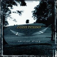 Andrew Peterson : Carried Along (CD, Album)