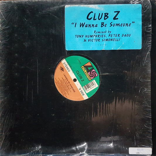 Club Z : I Wanna Be Someone (12")