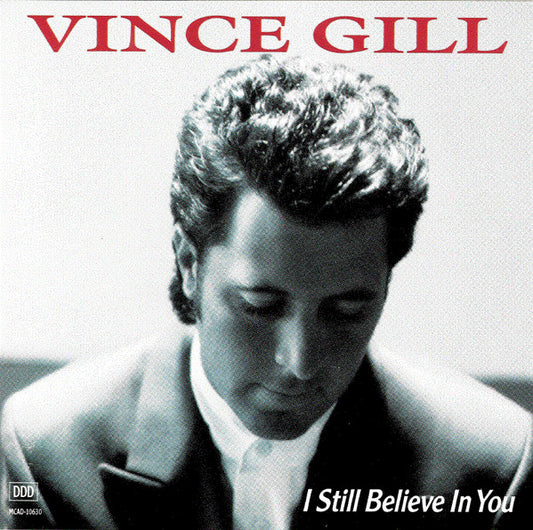 Vince Gill : I Still Believe In You (CD, Album, Club, RE)