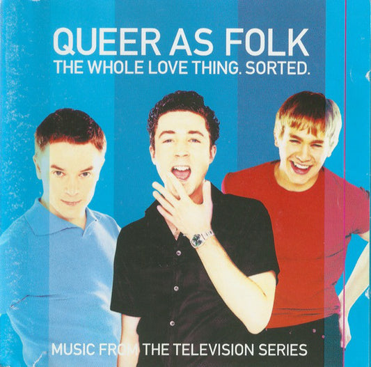 Various : Queer As Folk - The Whole Love Thing. Sorted. (CD, Album + CD, Album, Mixed)