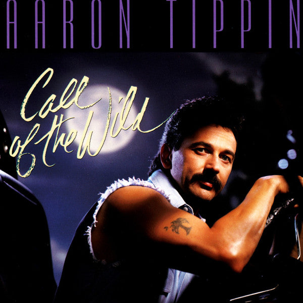 Aaron Tippin : Call Of The Wild (CD, Album)