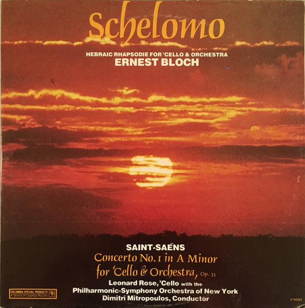 Ernest Bloch / Saint-Saëns*, Leonard Rose With The Philharmonic-Symphony Orchestra Of New York, Dimitri Mitropoulos : Schelomo - Hebraic Rhaposdie For 'Cello And Orchestra / Concerto No. 1 In A Minor For 'Cello And Orchestra (LP, RE)