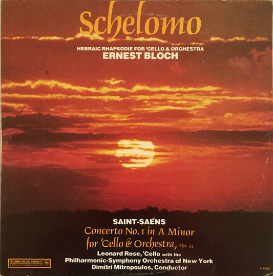Ernest Bloch / Saint-Saëns*, Leonard Rose With The Philharmonic-Symphony Orchestra Of New York, Dimitri Mitropoulos : Schelomo - Hebraic Rhaposdie For 'Cello And Orchestra / Concerto No. 1 In A Minor For 'Cello And Orchestra (LP, RE)