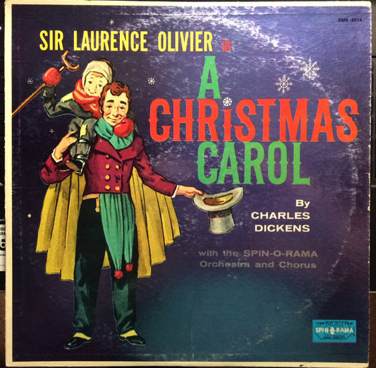 Sir Laurence Olivier*, Charles Dickens (2), The Spin-O-Rama Orchestra And Chorus : A Christmas Carol (LP)
