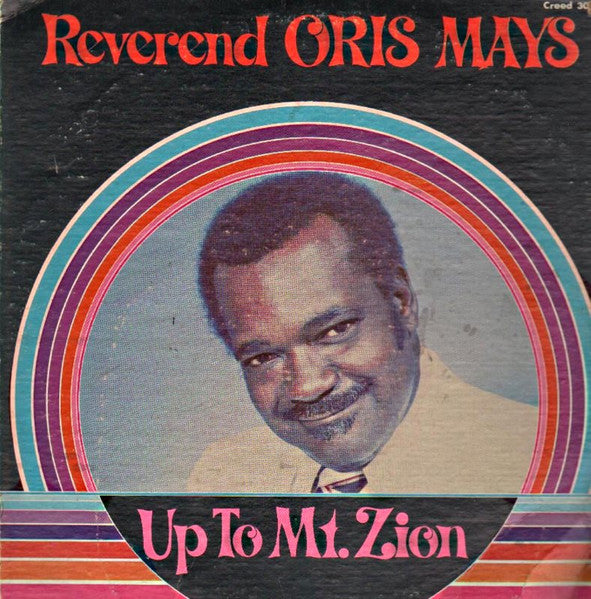 Reverend Oris Mays* : Up To Mt. Zion (LP)