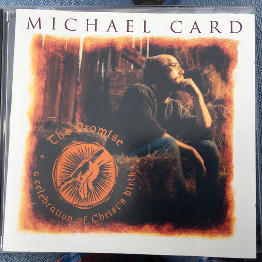 Michael Card : The Promise (A Celebration Of Christ's Birth) (CD, Album, Nim)