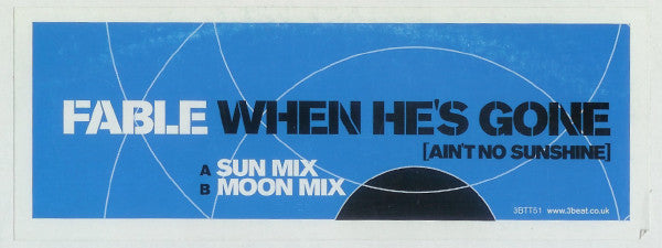 Fable : When He's Gone (Ain't No Sunshine) (12")