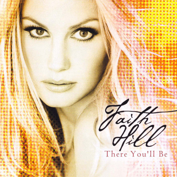 Faith Hill : There You'll Be (CD, Comp)