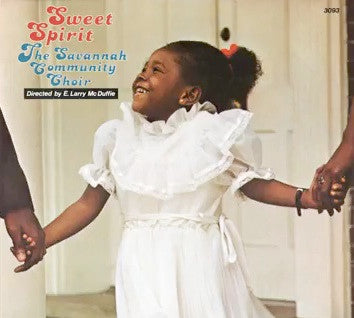 The Savannah Community Choir Directed By E. Larry McDuffie* : Sweet Spirit (LP, Album)